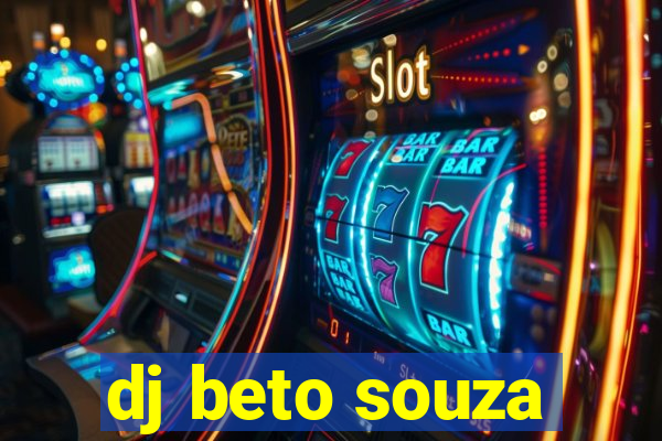 dj beto souza